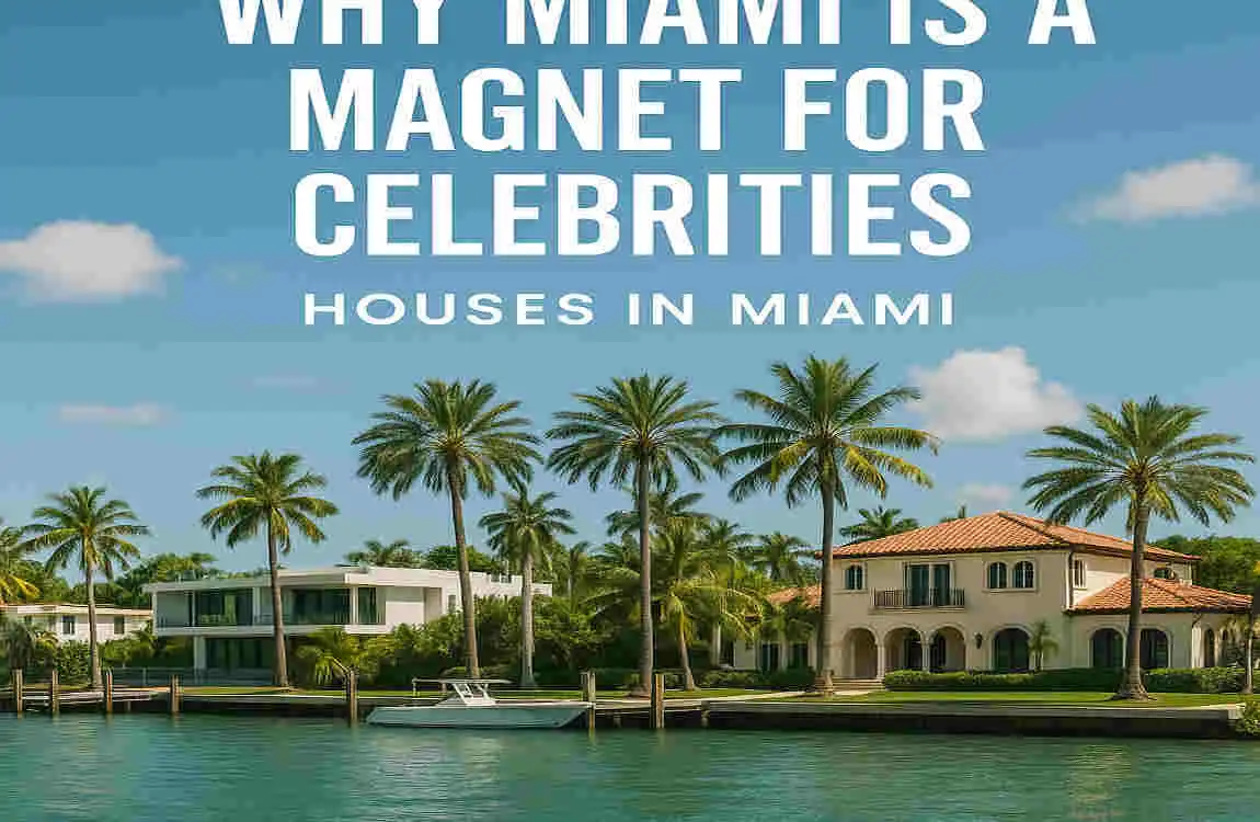 Celebrity Houses in Miami